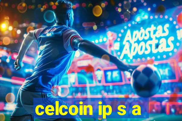 celcoin ip s a